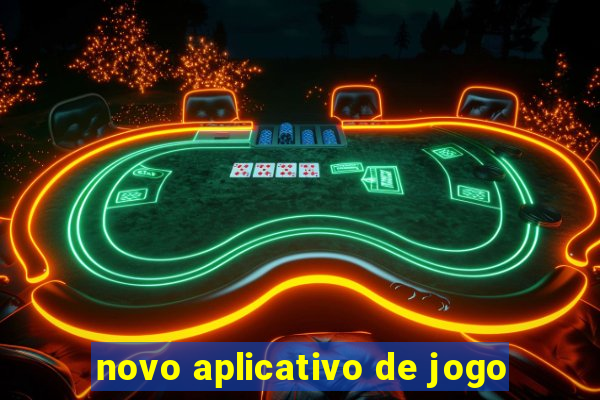 novo aplicativo de jogo